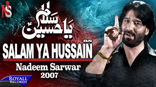 Nadeem Sarwar  Salam Ya Hussain  2007 [upl. by Aninahs518]