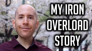 Hemochromatosis  My Iron Overload Story 2019 [upl. by Montano836]