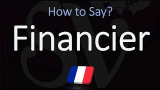 How to Pronounce Financier CORRECTLY [upl. by Sammie632]