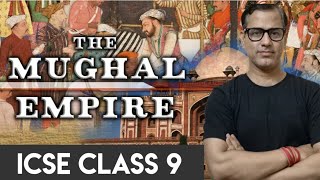 The Mughal Empire One Shot  ICSE Class 9 History  sirtarunrupani [upl. by Luelle]