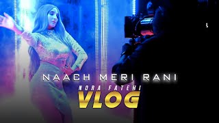 Nora Fatehi  Naach Meri Rani Vlog [upl. by Ees282]