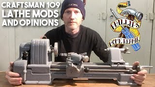 Craftsman 109 Metal Lathe Opinions and Modifications [upl. by Eelitan]