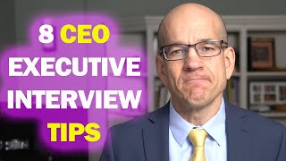 8 CEO interview tips for CSuite executive jobs [upl. by Aicertap]