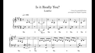 Loathe  Is it Really You Sheet Music [upl. by Akiaki488]