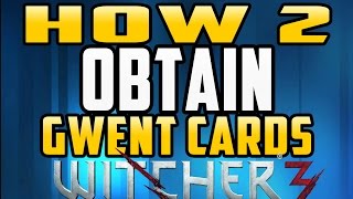 How to Get Gwent Cards in The Witcher 3 ALL 5 METHODS [upl. by Abih713]