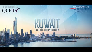 KUWAIT  Discover the Opportunity  الكويت  اكتشف الفرص  QCPTVcom [upl. by Tucky720]