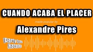 Alexandre Pires  Cuando Acaba El Placer Versión Karaoke [upl. by Theda]