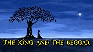 The King And The Beggar  an inspirational story [upl. by Papagena]