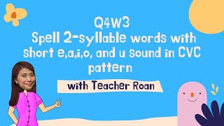 GRADE 2  Quarter 4 Week 3 Spell 2 Syllable Words  MELC Based English  Teacher Roan [upl. by Azne]