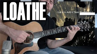 Loathe  Is It Really You • Fingerstyle [upl. by Oivatco11]