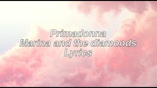 Primadonna  Marina and the diamonds Lyrics [upl. by Kimberlee]