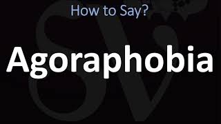 How to Pronounce Agoraphobia CORRECTLY [upl. by Ziagos459]