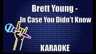 Brett Young  In Case You Didnt Know Karaoke [upl. by Nilo11]