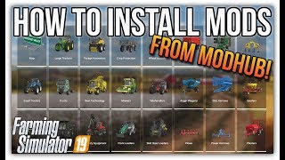 HOW TO INSTALL MODS FROM MODHUB  Farming Simulator 19 [upl. by Pax]