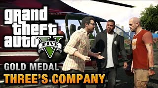 GTA 5  Mission 24  Threes Company 100 Gold Medal Walkthrough [upl. by Ylak]