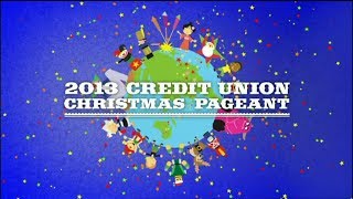 2013 Credit Union Christmas Pageant [upl. by Meador]