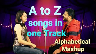 A to Z Bollywood songs in one track  Alphabetical Mashup  Ashwin kumar  Anshika Chandel [upl. by Col]