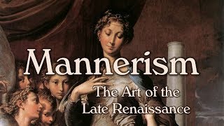 Mannerism Late Renaissance Art [upl. by Anahsor]