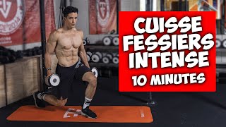 CUISSE FESSIER INTENSE ENTRAINEMENT 10 MINUTES [upl. by Ataynek]