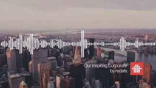 Our Inspiring Corporate Free Download Background Music [upl. by Malcolm]