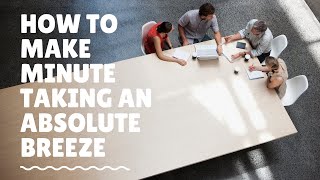 How to make minute taking an absolute breeze [upl. by Niala9]