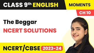 The Beggar  NCERT Solutions  Class 9 English Chapter 10 [upl. by Adnalu487]