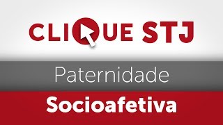 Clique STJ  Paternidade Socioafetiva 05102018 [upl. by Nannaihr101]