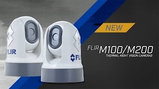 Introducing the FLIR M100 amp M200 Marine Thermal Night Vision Cameras [upl. by Aihsekin]