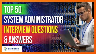 Top 50 🔥 System Administrator Interview Questions and Answers [upl. by Vander]