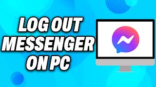 How to log out messenger on PC 2024  Easy Fix [upl. by Sproul]