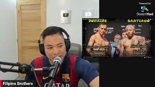 DONAIRE VS SANTIAGO LIVE PODCAST [upl. by Kylie]