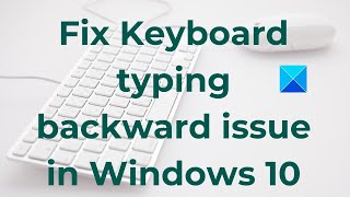 Fix Keyboard typing backward issue in Windows 11 [upl. by Knowling]