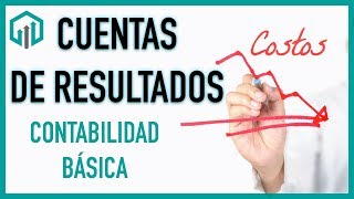 Cuentas de RESULTADOS 💲💲 Contabilidad Básica [upl. by Eiba336]