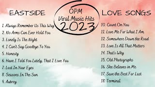 💗 OPM Viral Top Songs and Artists You Should Listen To 💗 Philippines Playlist 2023 Love Songs Vol 1 [upl. by Proudman]