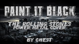 PAINT IT BLACK  Power Metal Cover by CHEST [upl. by Mord634]