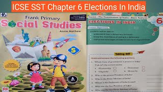 Elections in India Chapter 6 ICSE SST Class 5 [upl. by Gelhar]