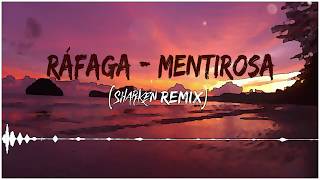 Ráfaga  Mentirosa Sharken Remix [upl. by Giacopo]