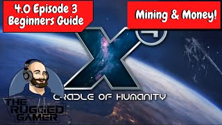 X4 Foundations v40  Absolute Beginners Guide  Episode 3  Mining amp Money [upl. by Ahseikan669]