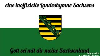 Gott sei mit dir mein Sachsenland eine inoffizielle Hymne Sachsens [upl. by Conni]