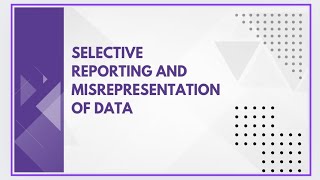 Selective reporting and misrepresentation of data [upl. by Casabonne]