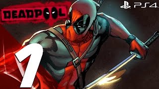 Deadpool PS4  Gameplay Walkthrough Part 1  Prologue 1080p HD [upl. by Eldnar]