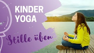 Kinderyoga Diese Stilleübung bringt Ruhe und Entspannung [upl. by Adnalra]