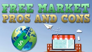 Free Market Economy  Pros and Cons [upl. by Pelage11]