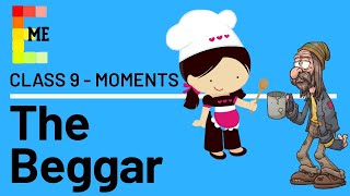 The Beggar  Class 9 English  Moments Book Chapter 10 Explanation  ONLY IN ENGLISH [upl. by Hermine649]