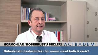 Böbreküstü bezlerindeki bir sorun nasıl belirti verir [upl. by Nilatak]