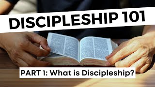 Discipleship 101 WHAT IS DISCIPLESHIP Part one [upl. by Joellen]