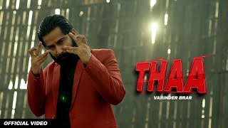 THAA  Varinder Brar Official Music Video  Punjabi Hit Songs [upl. by Frasier]