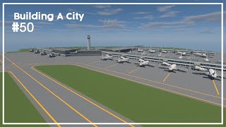 Building A City 50  New Airport  Minecraft Timelapse [upl. by Allebram]