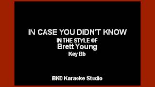 In Case You Didnt Know In The Style of Brett Young Karaoke with Lyrics [upl. by Michiko897]