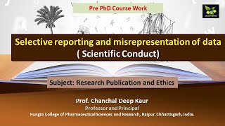 Selective reporting and misrepresentation of data  Scientific Conduct [upl. by Etnaud]